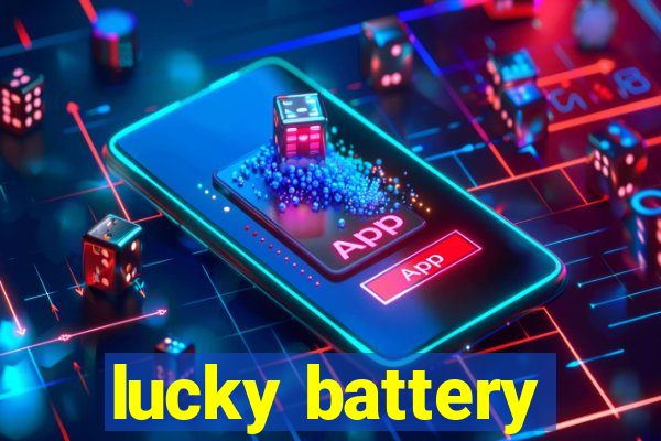 lucky battery