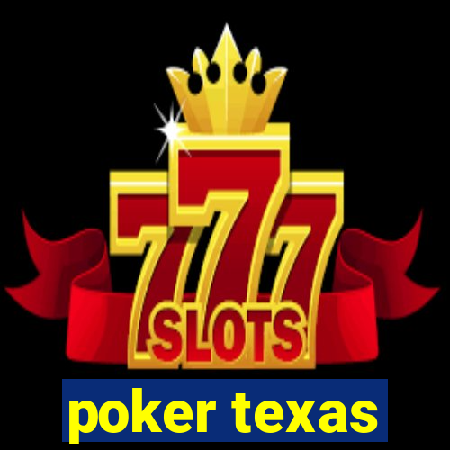 poker texas