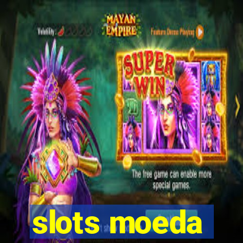 slots moeda