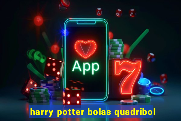 harry potter bolas quadribol