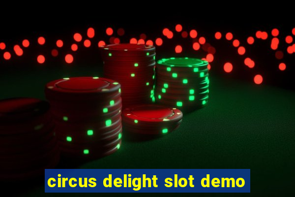 circus delight slot demo