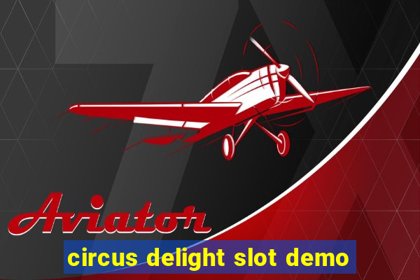 circus delight slot demo