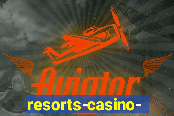 resorts-casino-hotel