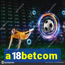 a18betcom