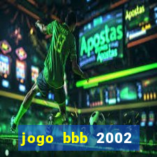 jogo bbb 2002 download android