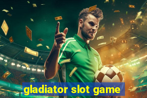 gladiator slot game