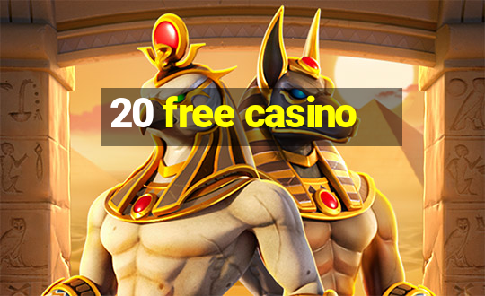 20 free casino