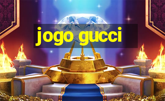 jogo gucci