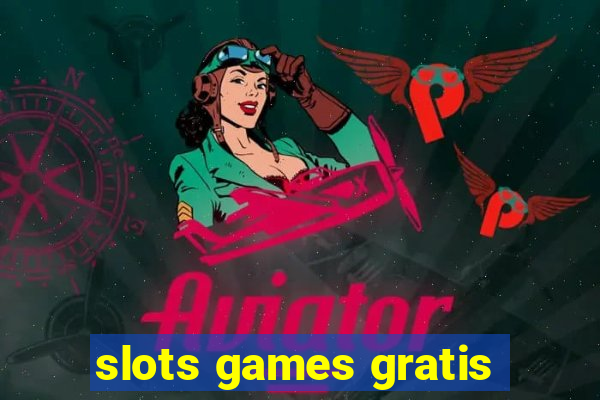 slots games gratis