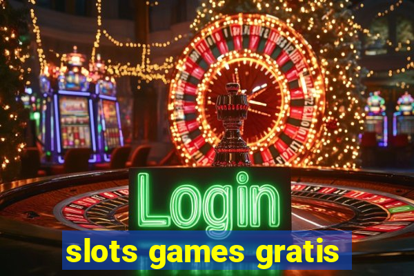 slots games gratis