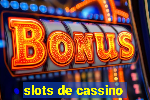 slots de cassino