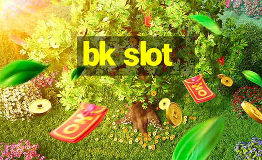 bk slot