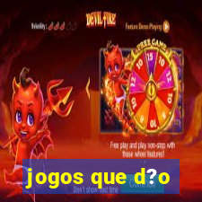 jogos que d?o