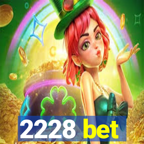 2228 bet