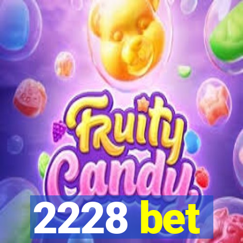 2228 bet