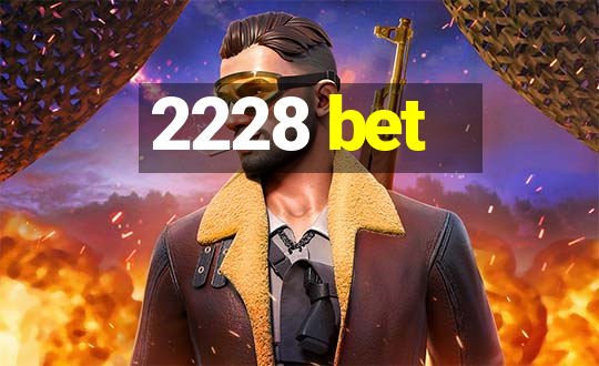 2228 bet