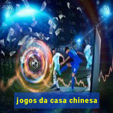 jogos da casa chinesa