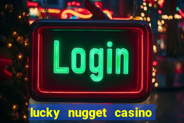 lucky nugget casino free spins