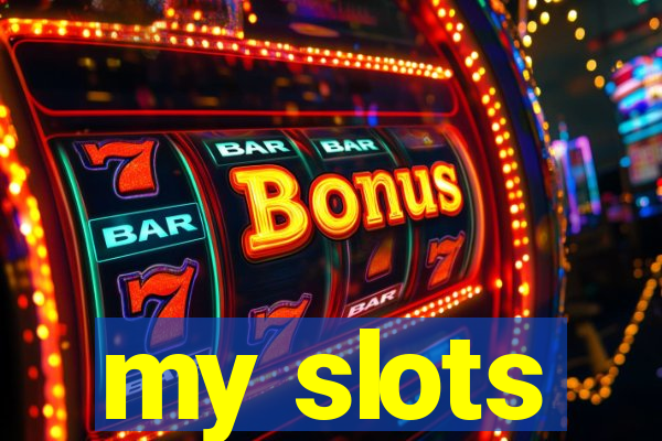 my slots