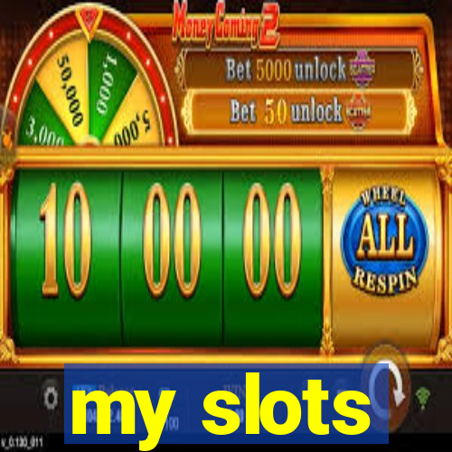 my slots