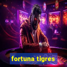 fortuna tigres