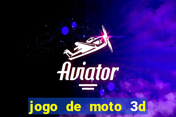 jogo de moto 3d de grau