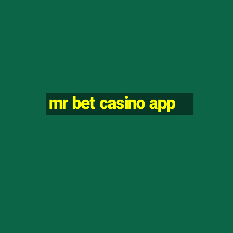 mr bet casino app