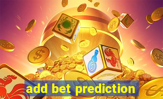 add bet prediction