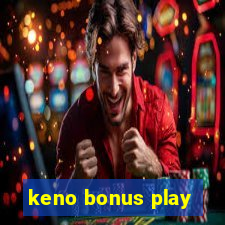 keno bonus play