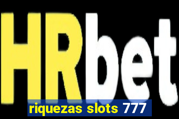 riquezas slots 777