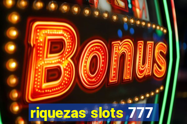 riquezas slots 777