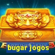 bugar jogos