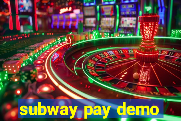 subway pay demo