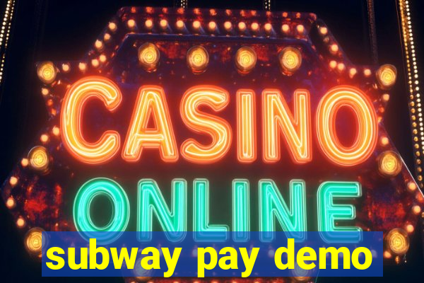 subway pay demo