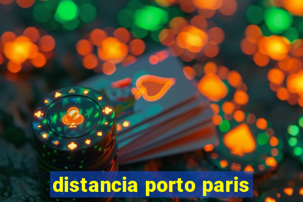 distancia porto paris