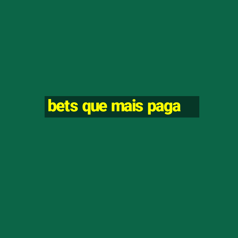 bets que mais paga