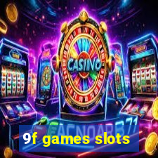 9f games slots