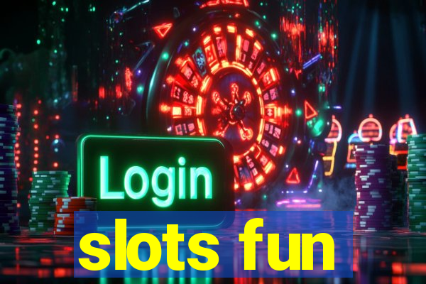 slots fun