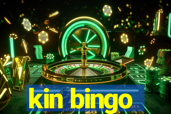 kin bingo