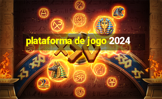 plataforma de jogo 2024