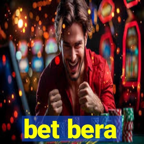 bet bera