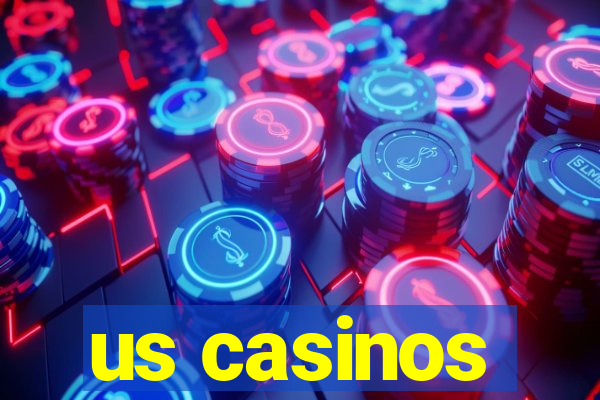 us casinos