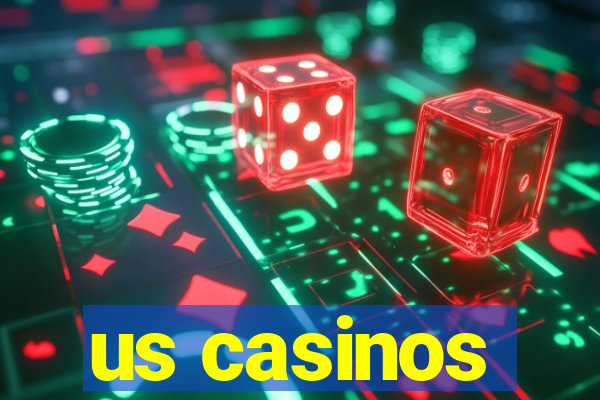 us casinos