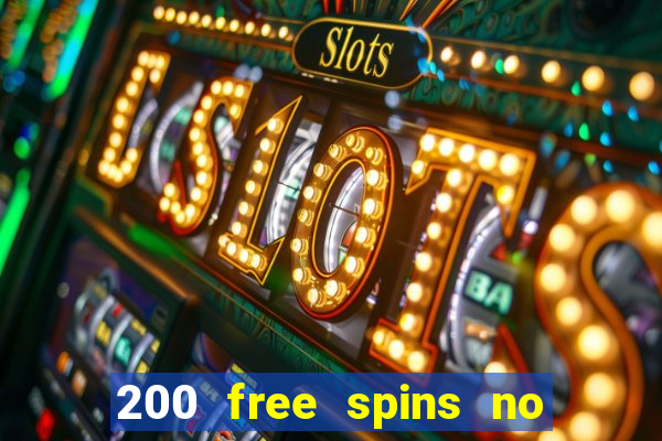 200 free spins no deposit casinos