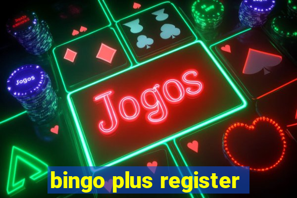 bingo plus register