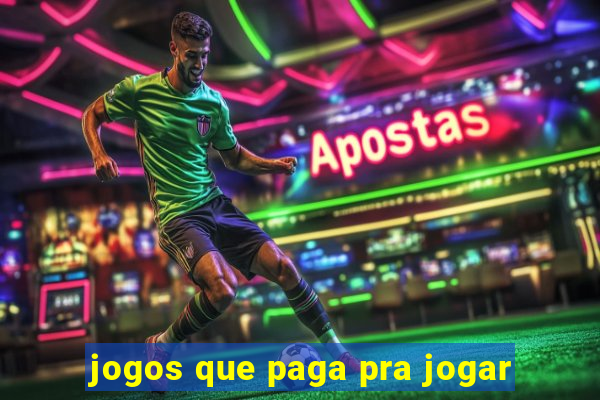 jogos que paga pra jogar