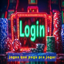 jogos que paga pra jogar