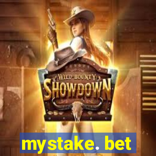 mystake. bet