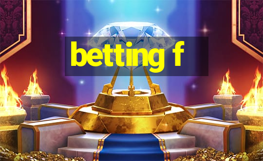 betting f