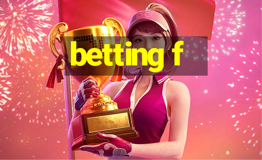 betting f